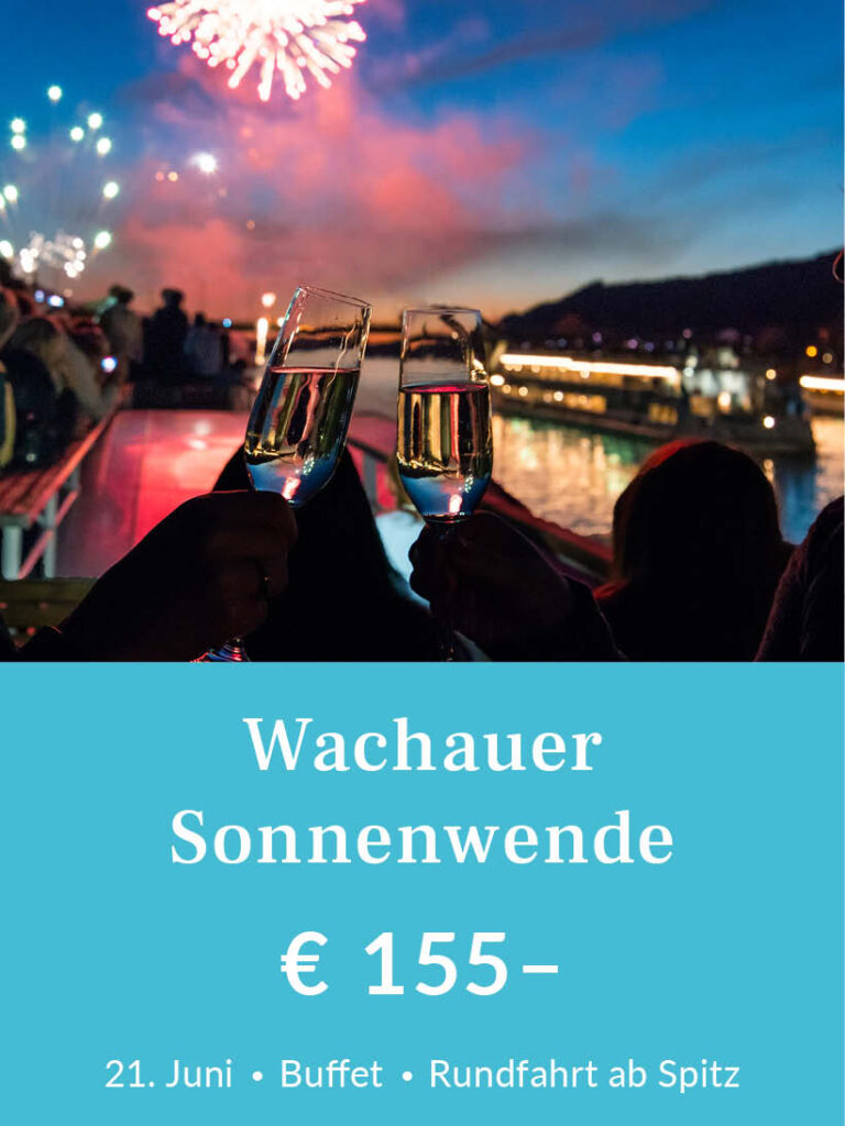 Wachauer Sonnenwende, Rundfahrt ab Spitz am 21. Juni. Tickets für 155 Euro pro Person inklusive Schlemmerbuffet. Für mehr Infos oder eine Buchung bitte hier klicken.